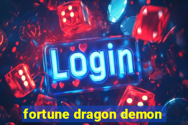 fortune dragon demon